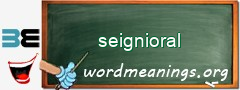 WordMeaning blackboard for seignioral